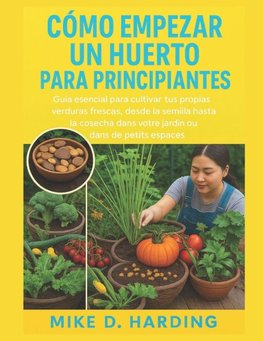 CÓMO EMPEZAR UN HUERTO PARA PRINCIPIANTES