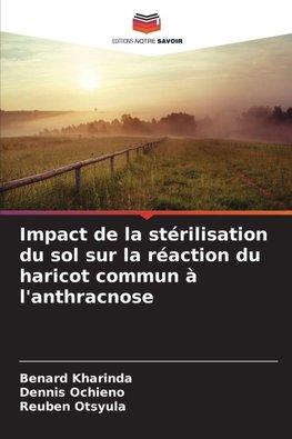 Impact de la stérilisation du sol sur la réaction du haricot commun à l'anthracnose
