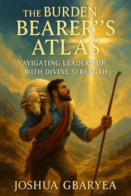 The Burden Bearer's Atlas