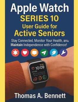 Apple Watch Series 10 User Guide for Active Seniors