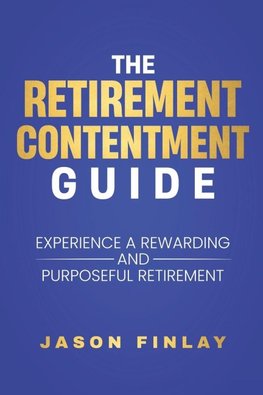 The Retirement Contentment Guide