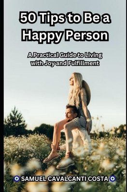 50 Tips to Be a Happy Person