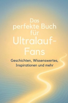 Das perfekte Buch für Ultralauf-Fans