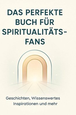 Das perfekte Buch für Spiritualitäts-Fans