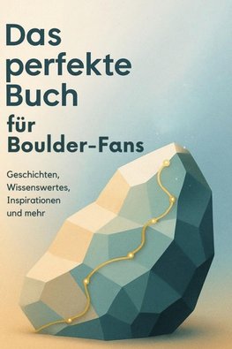 Das perfekte Buch für Bouldern-Fans