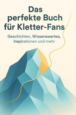 Das perfekte Buch für Kletter-Fans
