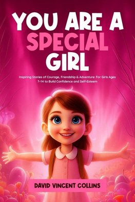 YOU ARE A SPECIAL GIRL
