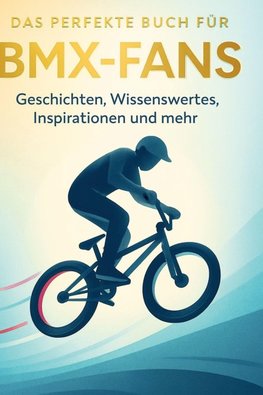 Das perfekte Buch für BMX-Fans