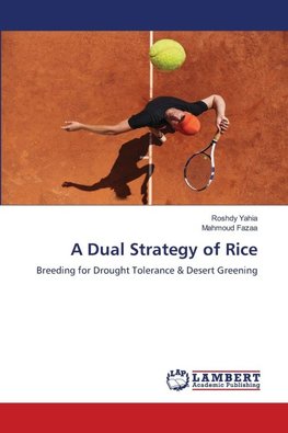 A Dual Strategy of Rice