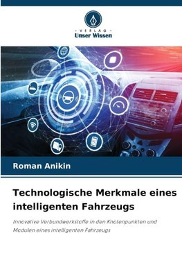 Technologische Merkmale eines intelligenten Fahrzeugs
