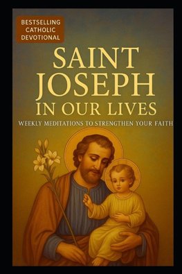 SAINT JOSEPH IN OUR LIVES