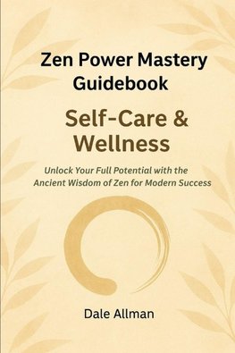 Zen Power Mastery Guidebook