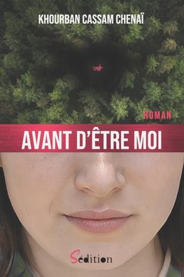 Avant d'être moi