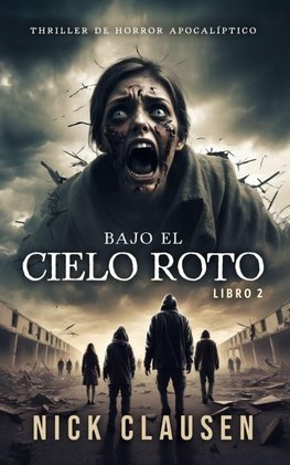 Bajo el cielo roto 2