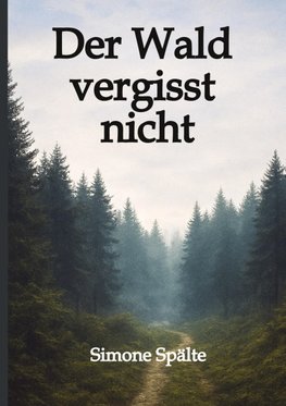 Der Wald vergisst nicht