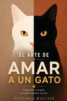 El Arte de Amar a un Gato