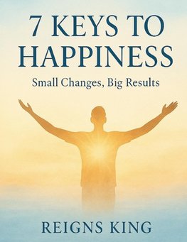 7 Keys to Happiness