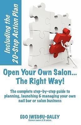 Open Your Own Salon... The Right Way!