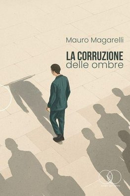 LA CORRUZIONE DELLE OMBRE