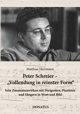 Peter Schreier - Vollendung in reinster Form