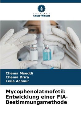 Mycophenolatmofetil: Entwicklung einer FIA-Bestimmungsmethode