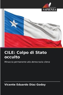 CILE: Colpo di Stato occulto