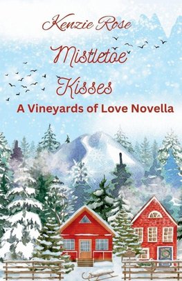 Mistletoe Kisses in the Vineyards