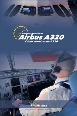 Airbus A320. Cómo aterrizar un A320