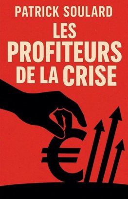 Les profiteurs de la crise