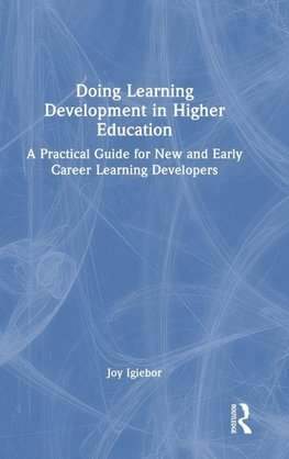 Doing Learning Development in Higher Education
