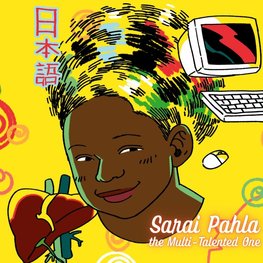 Sarai Pahla, the Multi-Talented One