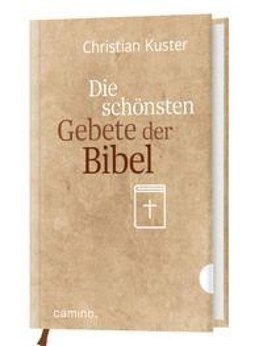 Die schönsten Gebete der Bibel