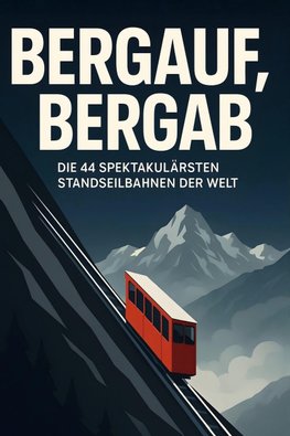 Bergauf, Bergab