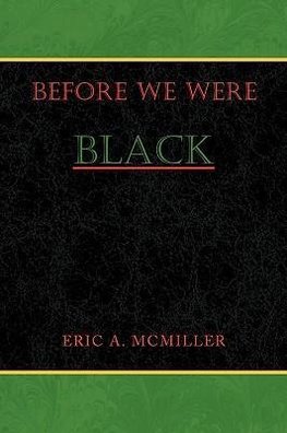 Before We Were Black