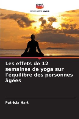 Les effets de 12 semaines de yoga sur l'équilibre des personnes âgées