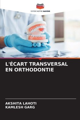 L'ÉCART TRANSVERSAL EN ORTHODONTIE