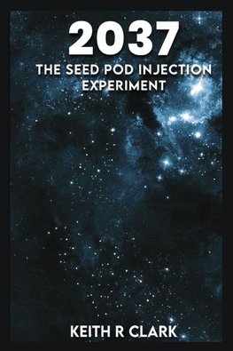 2037 The Seed Pod Injection Experiment