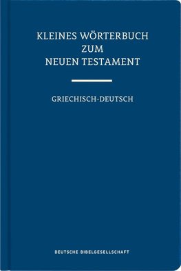 Kleines Wörterbuch zum Neuen Testament