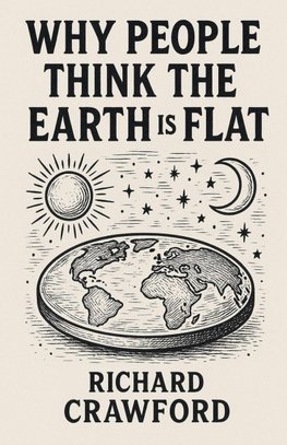 The Earth Is Flat