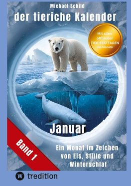 Der tierische Kalender-Band 1 Januar