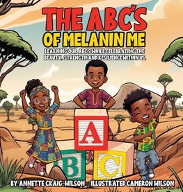 The A, B, C's  of Melanin Me