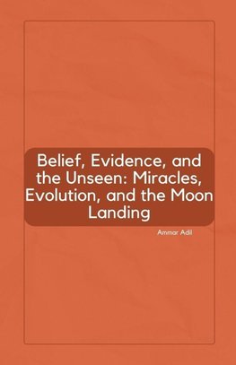 Belief, Evidence, and the Unseen
