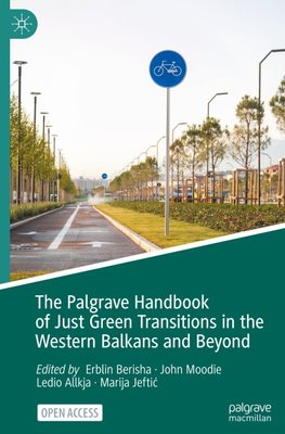 The Palgrave Handbook of Just Green Transitions in the Western Balkans and Beyond