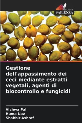 Gestione dell'appassimento dei ceci mediante estratti vegetali, agenti di biocontrollo e fungicidi