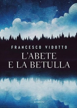 L' abete e la betulla. Storia di amore e di alberi