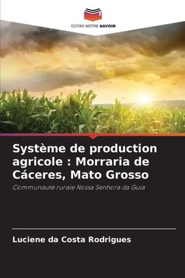 Système de production agricole : Morraria de Cáceres, Mato Grosso