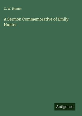A Sermon Commemorative of Emily Hunter