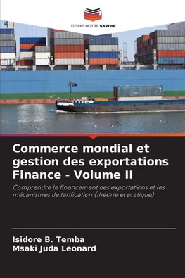 Commerce mondial et gestion des exportations Finance - Volume II