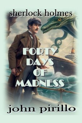 Sherlock Holmes, Forty Days of Madness