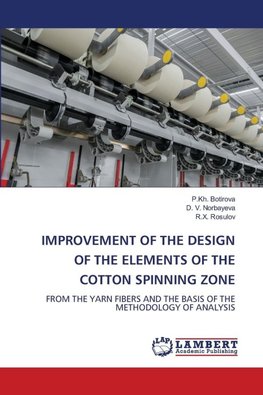 IMPROVEMENT OF THE DESIGN OF THE ELEMENTS OF THE COTTON SPINNING ZONE